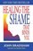 Healing the Shame That Binds You, John Bradshaw - Paperback - 9780757303234