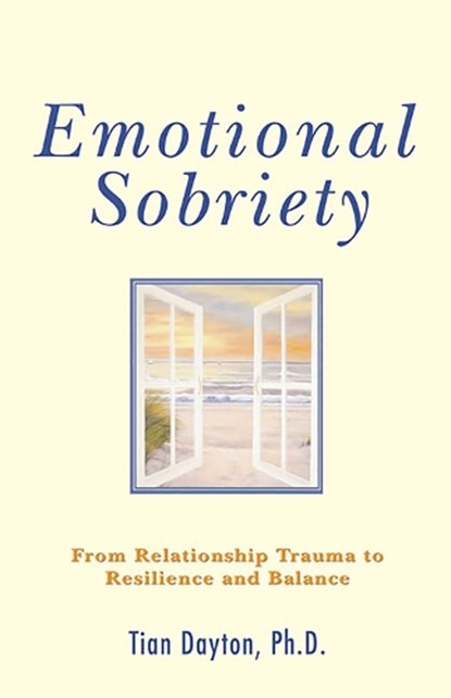 Emotional Sobriety, Tian Dayton - Paperback - 9780757306099