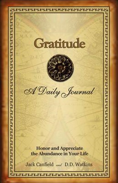 Canfield, J: Gratitude, Jack Canfield ; D D Watkins - Gebonden - 9780757307102