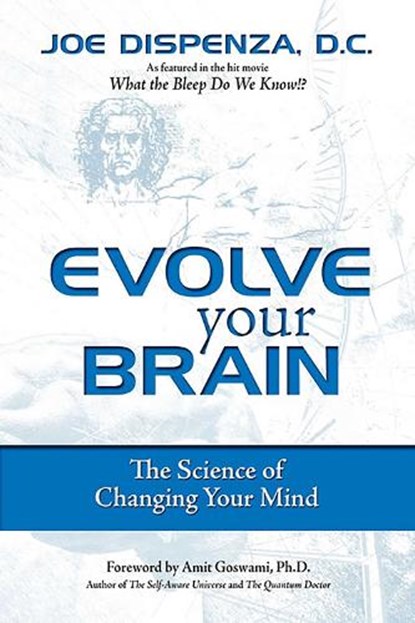 Evolve Your Brain, Joe Dispenza - Paperback - 9780757307652