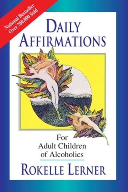 Daily Affirmations for Adult Children of Alcoholics, Rokelle Lerner - Ebook - 9780757310423