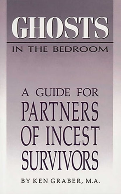Ghosts in the Bedroom, Ken Graber, MA - Ebook - 9780757311901