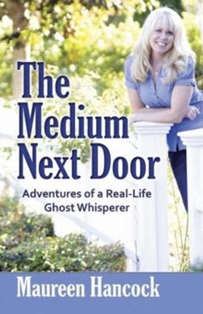 The Medium Next Door, Maureen Hancock - Paperback - 9780757315640