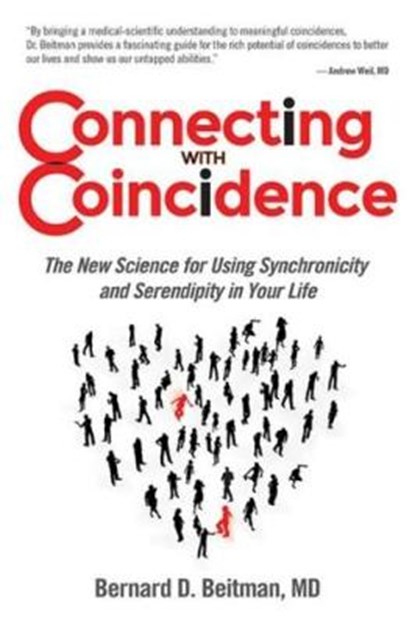 Connecting with Coincidence, BERNARD D.,  MD Beitman - Paperback - 9780757318849