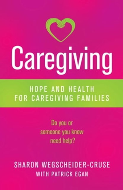 Caregiving, Sharon Wegscheider-Cruse - Ebook - 9780757321948