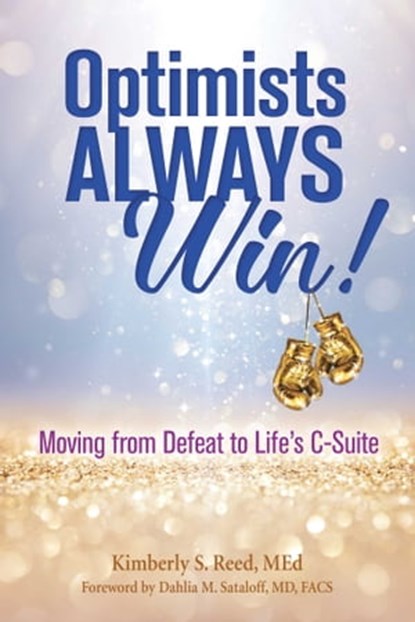 Optimists Always Win!, Kimberly S. Reed, MEd, CDP - Ebook - 9780757323577