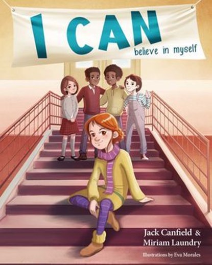 I Can Believe in Myself, Jack Canfield ; Miriam Laundry - Ebook - 9780757323898