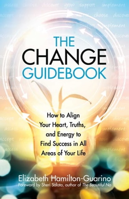 The Change Guidebook, Elizabeth Hamilton-Guarino - Ebook - 9780757324222