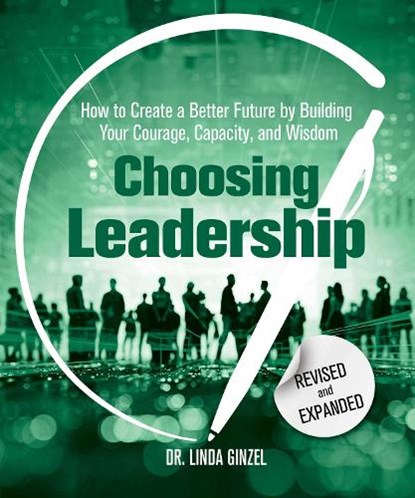 Choosing Leadership: Revised and Expanded, Linda Ginzel - Paperback - 9780757324376