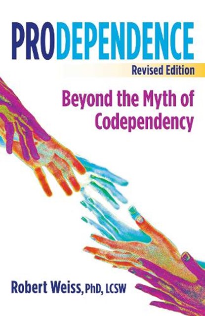 Prodependence, Robert Weiss - Paperback - 9780757324406