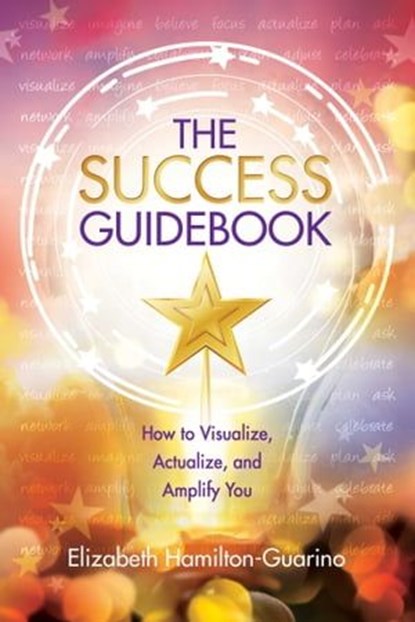 The Success Guidebook, Elizabeth Hamilton-Guarino - Ebook - 9780757324819