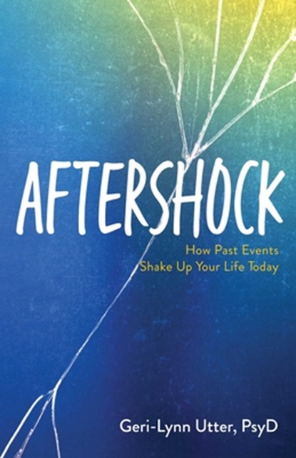 Aftershock, Dr. Geri-Lynn Utter - Paperback - 9780757324901