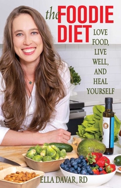 The Foodie Diet, Ella Davar - Paperback - 9780757325441
