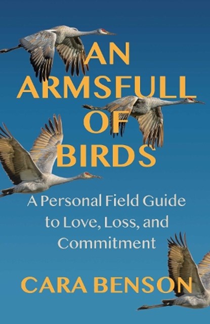 An Armsfull of Birds, Cara Benson - Paperback - 9780757325557