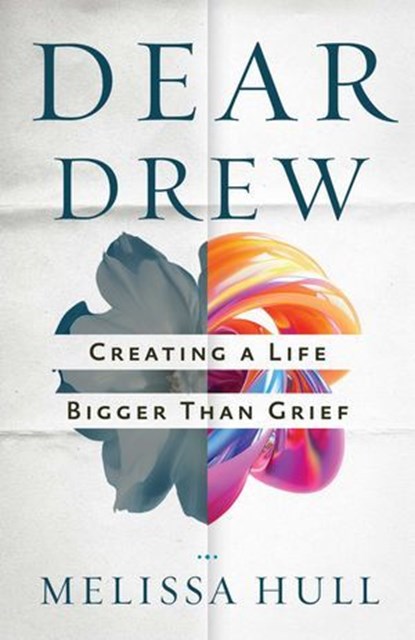 Dear Drew, Melissa Hull - Ebook - 9780757325762