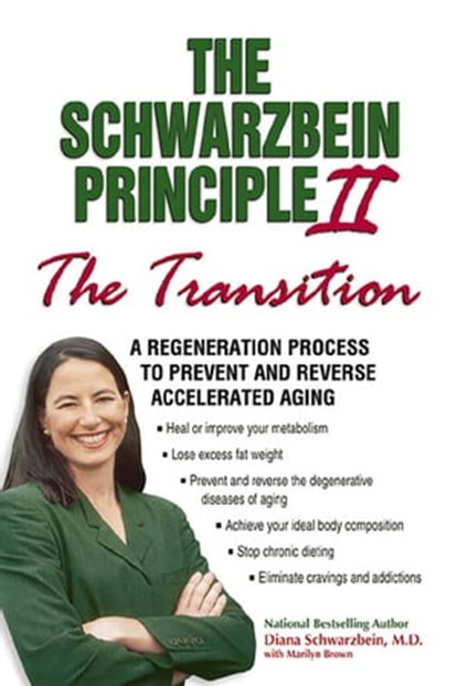 The Schwarzbein Principle II, "Transition", Dr. Diana Schwarzbein, MD - Ebook - 9780757395420