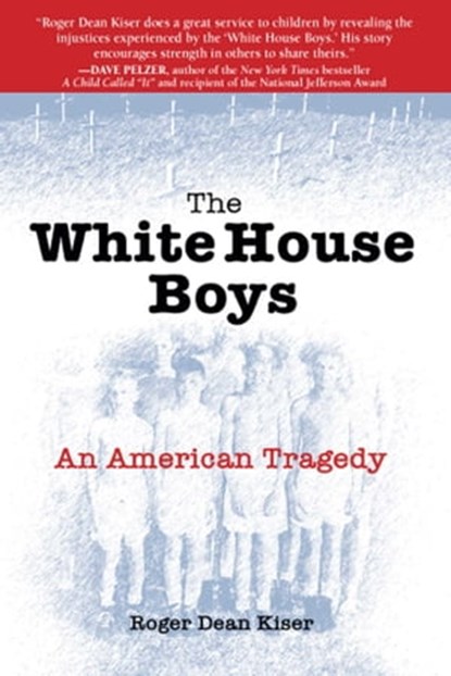 The White House Boys, Roger Dean Kiser - Ebook - 9780757397585