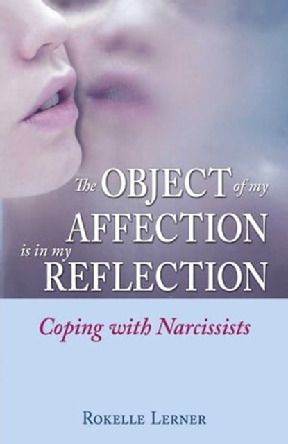 The Object of My Affection Is in My Reflection, Rokelle Lerner - Ebook - 9780757397769