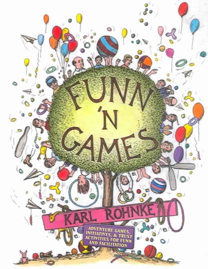 Funn 'n Games, Karl E Rohnke - Paperback - 9780757508462