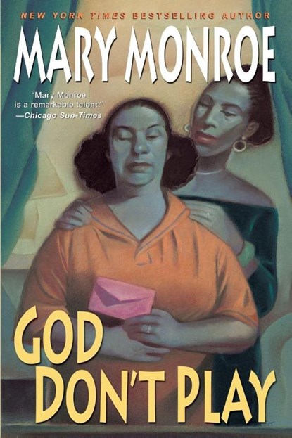 God Don't Play, Mary Monroe - Paperback - 9780758203472