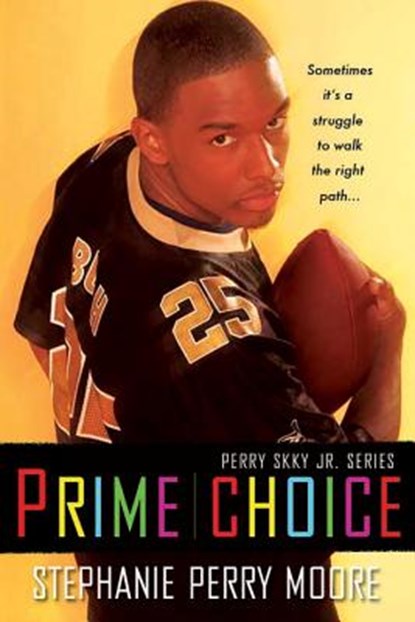 Prime Choice (Perry Skky Jr. Series 1), Stephanie Perry Moore - Paperback - 9780758218636