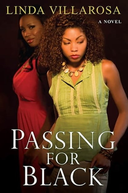Passing For black, Linda Villarosa - Ebook - 9780758233066