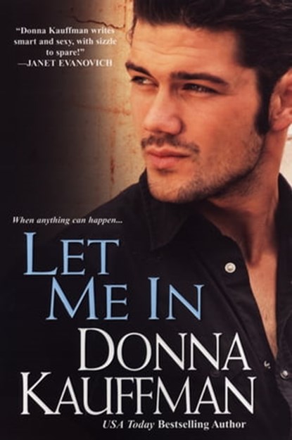 Let Me In, Donna Kauffman - Ebook - 9780758240248