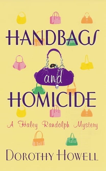 Handbags and Homicide, Dorothy Howell - Ebook - 9780758243249