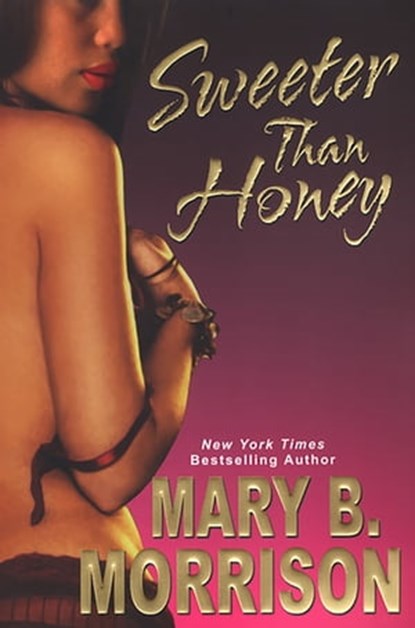 Sweeter Than Honey, Mary B. Morrison - Ebook - 9780758246417