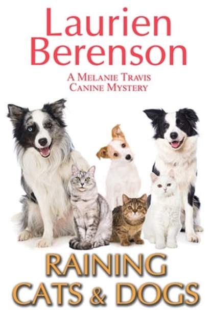 Raining Cats & Dogs, Laurien Berenson - Ebook - 9780758246493