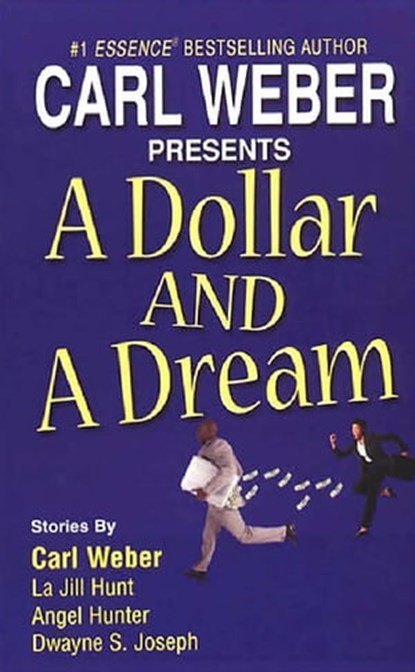 A Dollar And Dream, Carl Weber ; Angel M. Hunter ; Dwayne S. Joseph ; La Jill Hunt - Ebook - 9780758259738