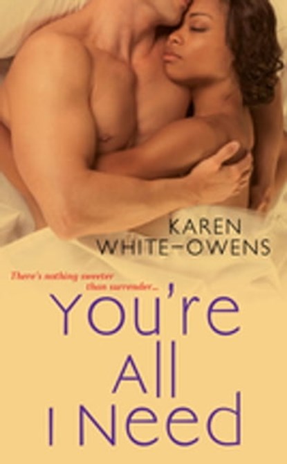 You're All I Need, Karen White-Owens - Ebook - 9780758263049
