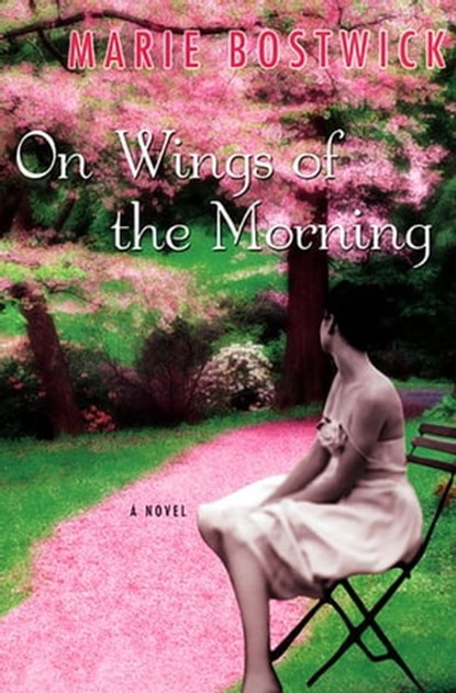 On Wings Of The Morning, Marie Bostwick - Ebook - 9780758265494