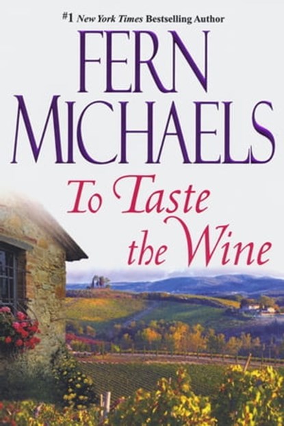 To Taste The Wine, Fern Michaels - Ebook - 9780758268105