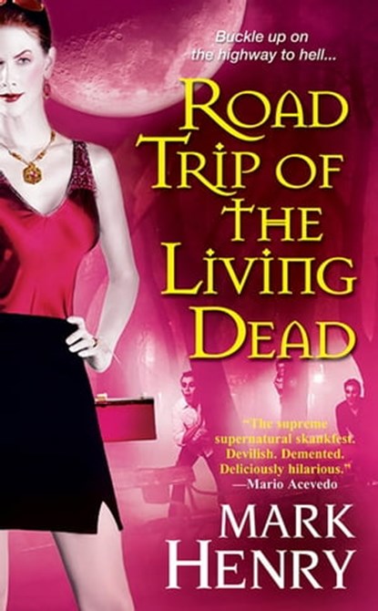 Road Trip of the Living Dead, Mark Henry - Ebook - 9780758268457