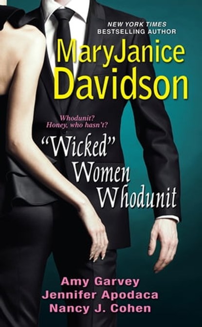 "Wicked" Women Whodunit, Amy Garvey ; MaryJanice Davidson ; Nancy J. Cohen ; Jennifer Apodaca - Ebook - 9780758273727