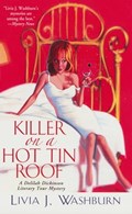 Killer On A Hot Tin Roof | Livia J Washburn | 