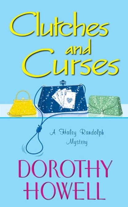 Clutches and Curses, Dorothy Howell - Ebook - 9780758278753