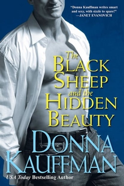 The Black Sheep and the Hidden Beauty, Donna Kauffman - Ebook - 9780758283313