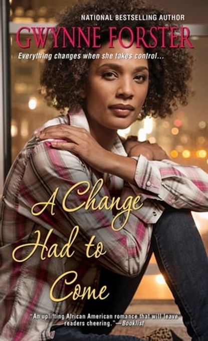 A Change Had To Come, Gwynne Forster - Ebook - 9780758285584