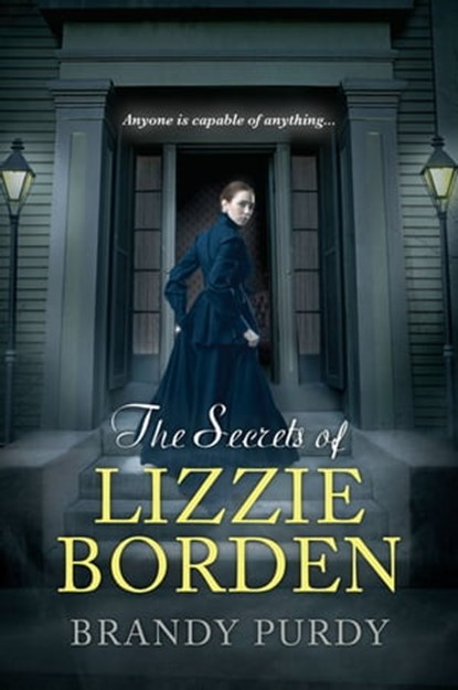 The Secrets of Lizzie Borden, Brandy Purdy - Ebook - 9780758288929
