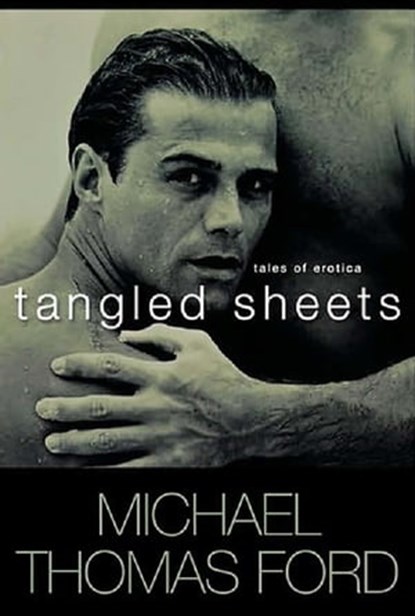 Tangled Sheets, Michael Thomas Ford - Ebook - 9780758293893