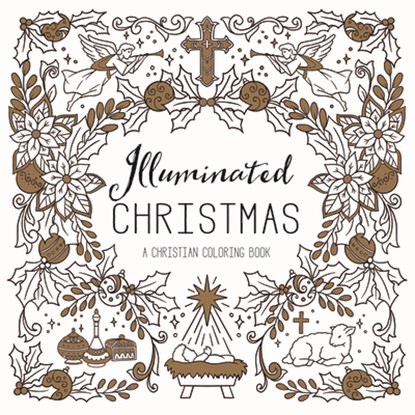 Illuminated Christmas: A Christian Coloring Book, Concordia Publishing House - Paperback - 9780758673497