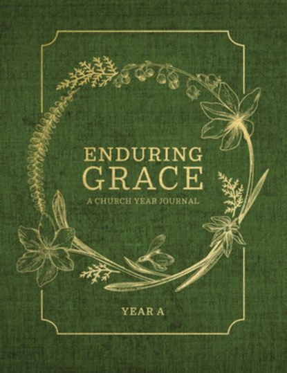 Enduring Grace: A Church Year Journal, Year a, Concordia Publishing House - Gebonden - 9780758673817