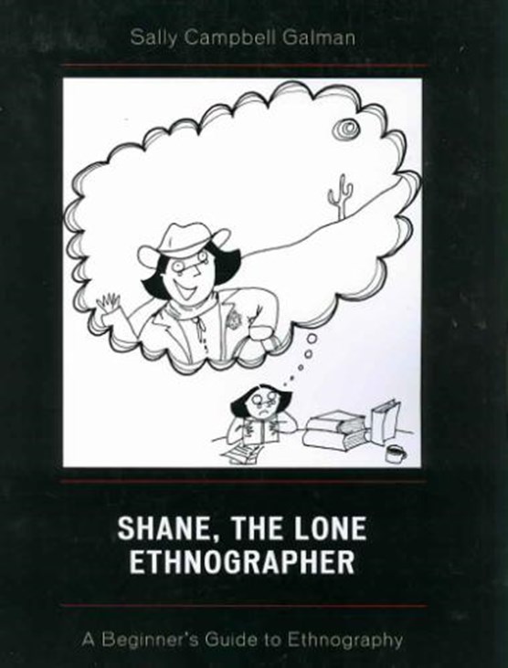 Shane, The Lone Ethnographer