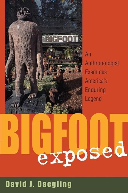 Bigfoot Exposed, David J. Daegling - Paperback - 9780759105393