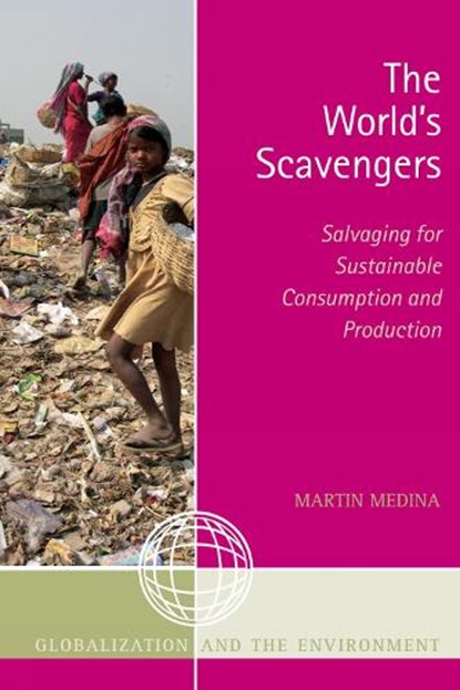 The World's Scavengers, Martin Medina - Gebonden - 9780759109407