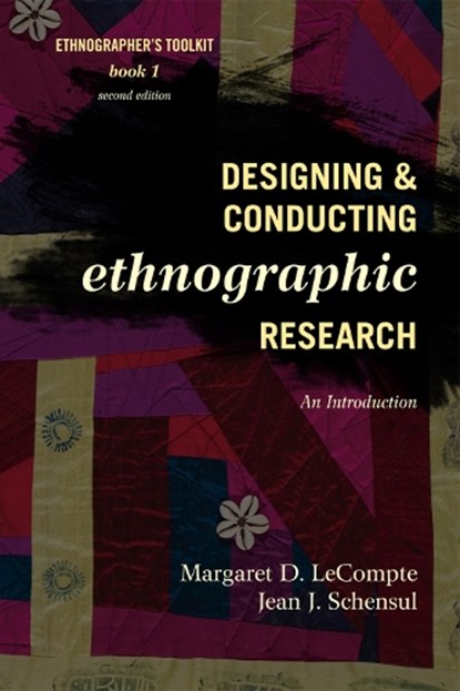 Designing and Conducting Ethnographic Research, Margaret D. LeCompte ; Jean J. Schensul - Paperback - 9780759118690