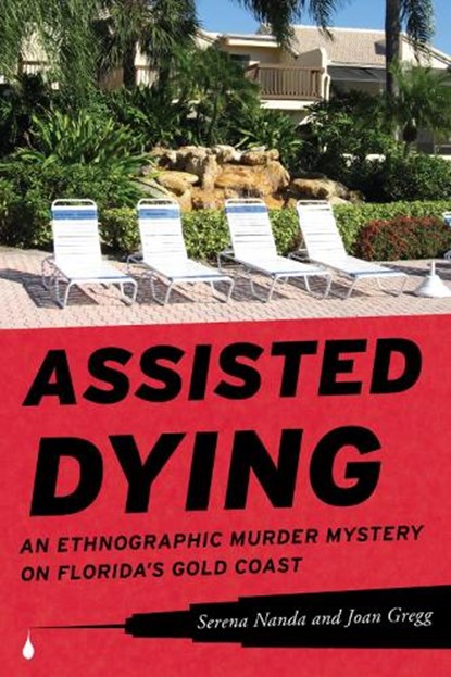 Assisted Dying, Serena Nanda ; Joan Gregg - Paperback - 9780759119956
