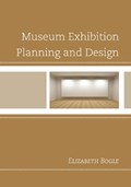 Museum Exhibition Planning and Design | Elizabeth Bogle | 